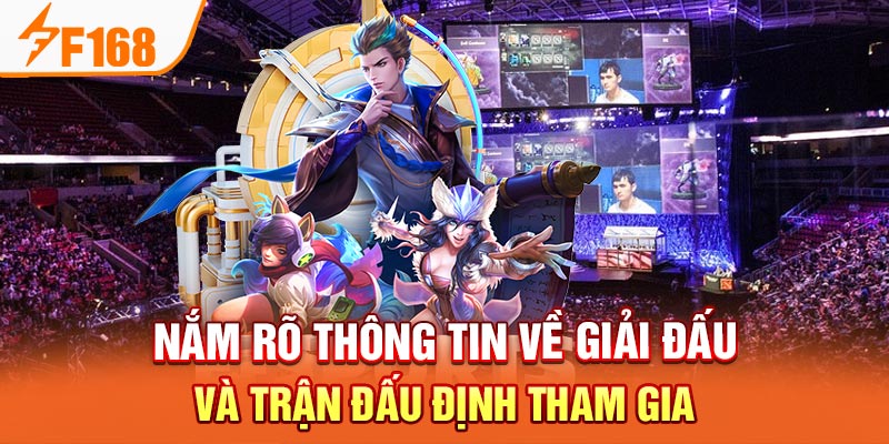Mẹo chơi cá độ e-sport hấp dẫn nhất tại F168 Nắm rõ thông tin về giải đấu và trận đấu định tham gia